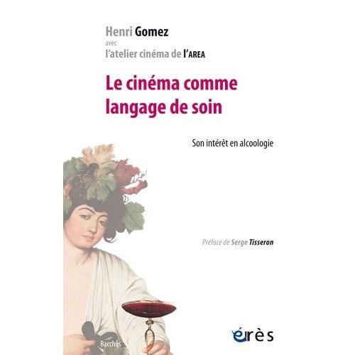 Le Cinéma Comme Langage De Soin - Son Intérêt En Alcoologie on Productcaster.