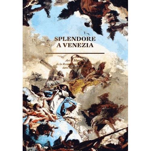 Splendora A Venezia - Art Et Musique De La Renaissance Au Baroque D... on Productcaster.