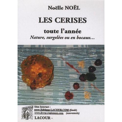 Les Cerises Toute L'année - Natures, Surgelées Ou En Bocaux on Productcaster.