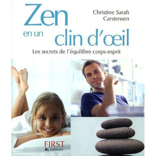 Zen En Un Clin D'oeil - Les Secrets De L'équilibre Corps-Esprit on Productcaster.