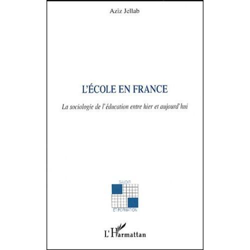 L'école En France - La Sociologie De L'éducation Entre Hier Et Aujo... on Productcaster.