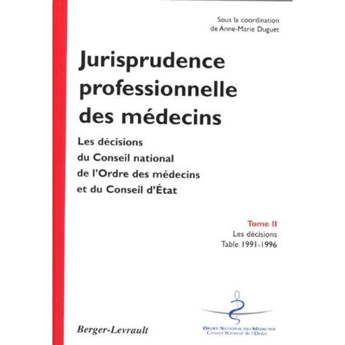 Jurisprudence Professionnelle Des Medecins - Tome 2, Les Décisions,... on Productcaster.