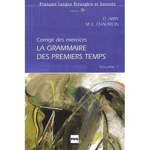 La Grammaire Des Premiers Temps - Volume 1, Corrigé Et Transcriptio... on Productcaster.