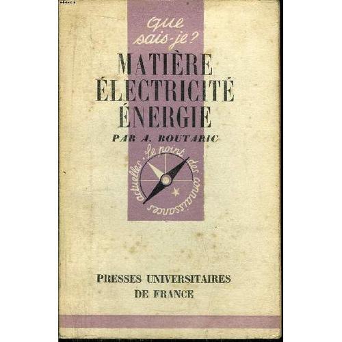 Que Sais-Je? N° 291 Matière, Electicité, Energie on Productcaster.