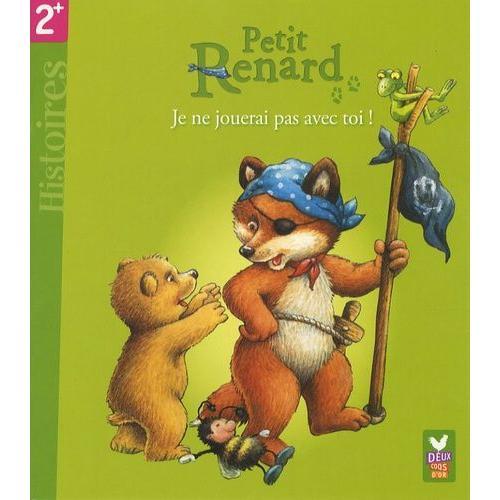 Petit Renard - Je Ne Jouerai Pas Avec Toi ! on Productcaster.