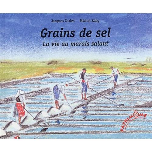 Grains De Sel - La Vie Au Marais Salant on Productcaster.