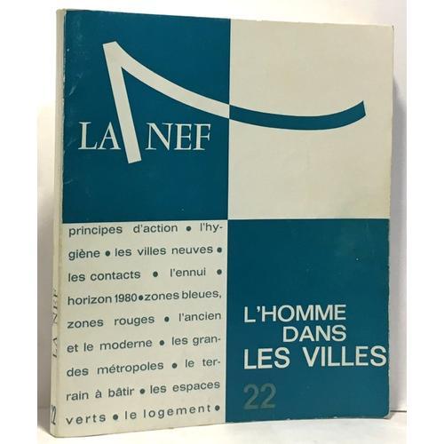 L'homme Dans La Ville - La Nef Avril Juillet 1965 22e Année on Productcaster.