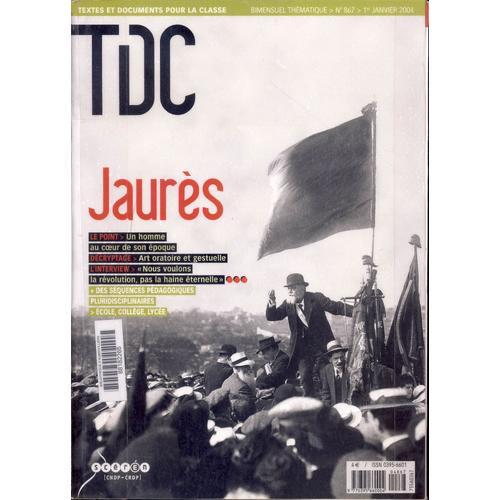 Textes Et Documents Pour La Classe ( Tdc ) 867 : Jaurès on Productcaster.