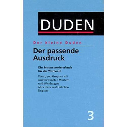 Der Kleine Duden, Band 3: Der Passende Ausdruck. Ein Synonymwörterb... on Productcaster.