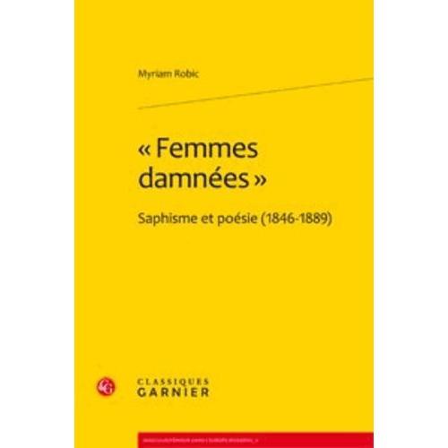 Femmes Damnées - Saphisme Et Poésie (1846-1889) on Productcaster.