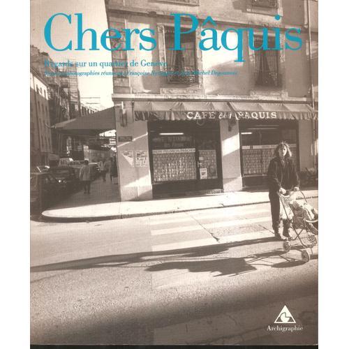 Chers Pâquis, Regards Sur Un Quartier De Genève, Textes Et Photogra... on Productcaster.