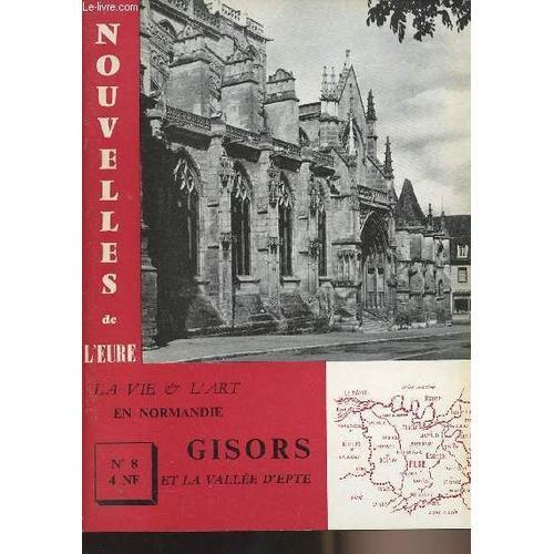 Nouvelles De L Eure - La Vie & L Art En Normandie N°8 - Gisors Et L... on Productcaster.