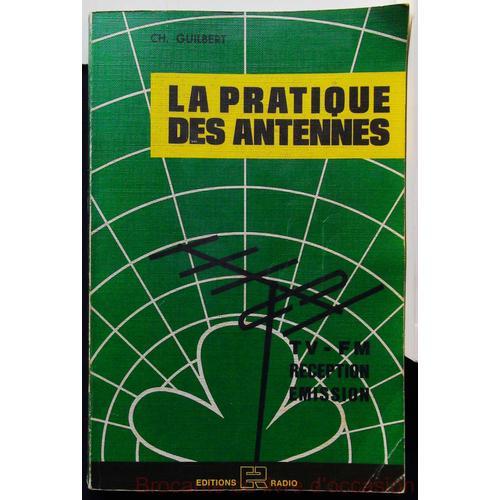 La Pratique Des Antennes - Réception, Émission Tv, Fm- on Productcaster.