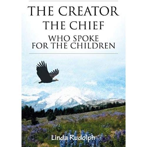 The Creator-The Chief Who Spoke For The Children on Productcaster.