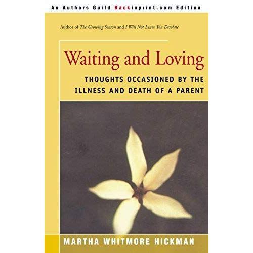 Waiting And Loving: Thoughts Occasioned By The Illness And Death Of... on Productcaster.