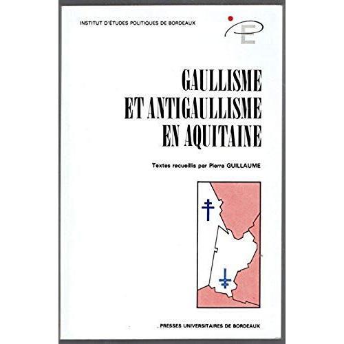 Gaullisme Et Antigaullisme En Aquitaine on Productcaster.