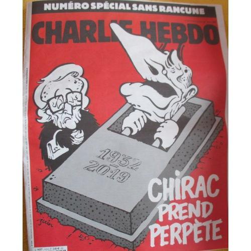 Charlie Hebdo 1419 Numéro Spécial Sans Rancune Chirac Prend Perpète on Productcaster.