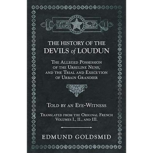 The History Of The Devils Of Loudun - The Alleged Possession Of The... on Productcaster.