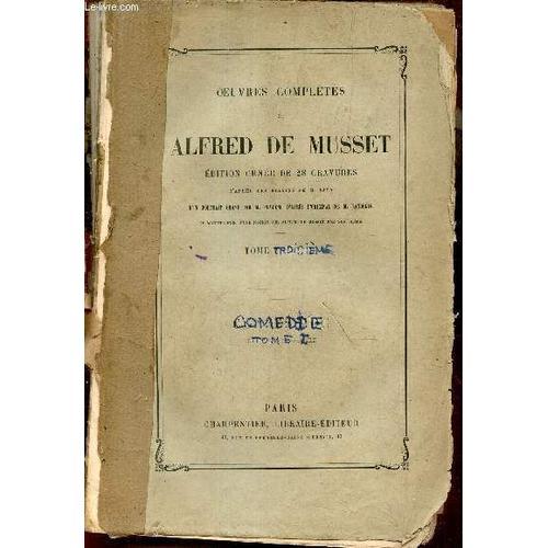 Oeuvres Complètes De Alfred De Musset - Tomes 3 + 4 + 5 - Tome 3 : ... on Productcaster.