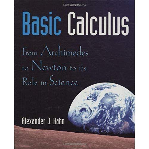 Basic Calculus - From Archimedes To Newton To Its Role In Science on Productcaster.