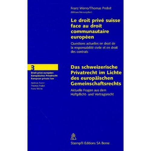 Le Droit Privé Suisse Face Au Droit Communautaire Européen : Das Sc... on Productcaster.