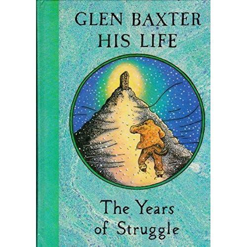 Glen Baxter, His Life: The Years Of Struggle on Productcaster.