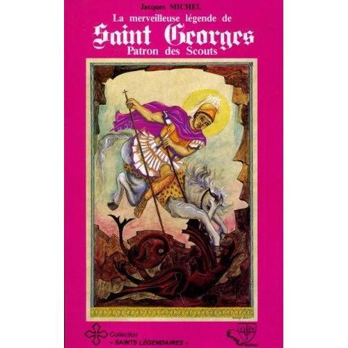 La Merveilleuse Légende De Saint Georges Patron Des Scouts on Productcaster.