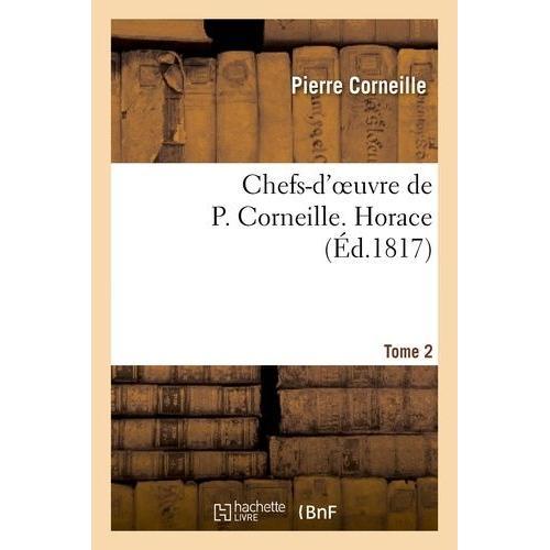 Chefs-D'oeuvre De P. Corneille - Tome 2 Horace on Productcaster.