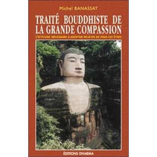 Le Livre Bouddhiste De La Grande Compassion - Ou Traité Sur L'attit... on Productcaster.