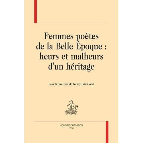 Femmes Poètes De La Belle Epoque - Heurs Et Malheurs D?Un Héritage on Productcaster.