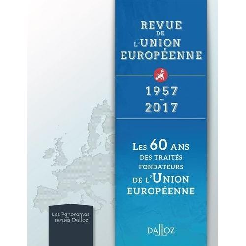 Les 60 Ans Des Traités Fondateurs De L'union Européenne - Revue De ... on Productcaster.