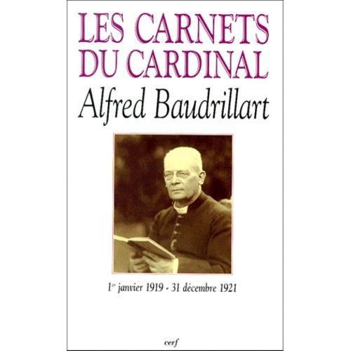 Les Carnets Du Cardinal Alfred Baudrillart - 1er Janvier 1919-31 Dé... on Productcaster.