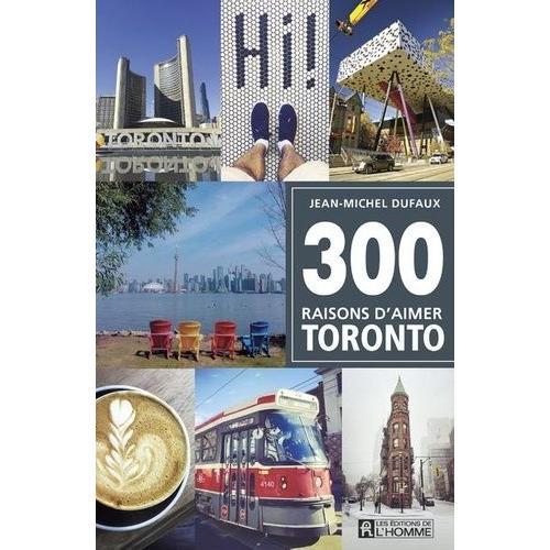 300 Raisons D'aimer Toronto on Productcaster.