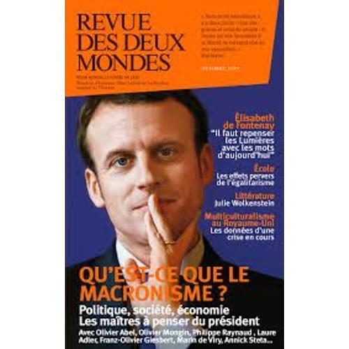 Revue Des Deux Mondes Octobre 2017 - Qu'est Ce Que Le Macronisme ? on Productcaster.