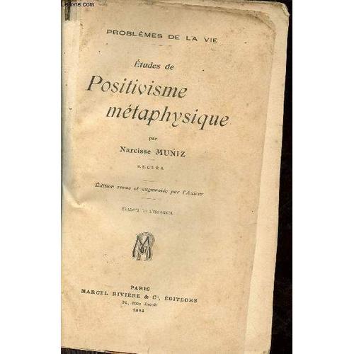 Etudes De Positivisme Métaphysique - Problèmes De La Vie - Edition ... on Productcaster.