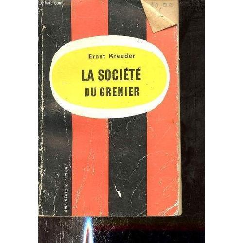 La Société Du Grenier - Roman - Collection Feux Croisés Ames Et Ter... on Productcaster.