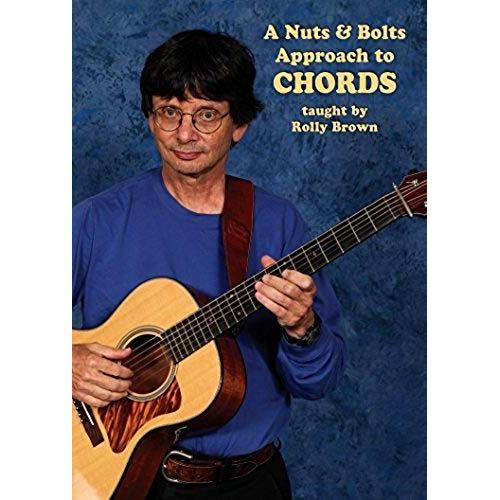 Nuts & Bolts Approach To Chords: Taught By Rolly Brown on Productcaster.