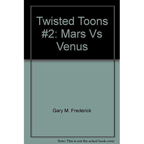 Twisted Toons #2: Mars Vs. Venus on Productcaster.