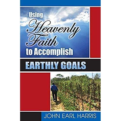 Using Heavenly Faith To Accomplish Earthly Goals on Productcaster.