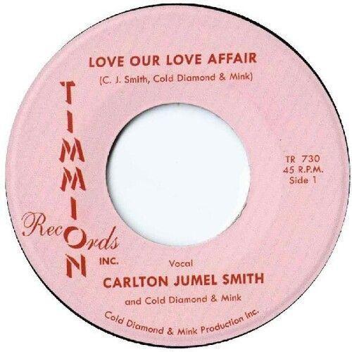 Carlton Jumel Smith - Love Our Love Affair / Instrumental 7-Inch Si... on Productcaster.