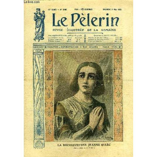 Le Pèlerin N° 2198 - La Bienheureuse Jeanne D Arc, Exhumation Du Co... on Productcaster.