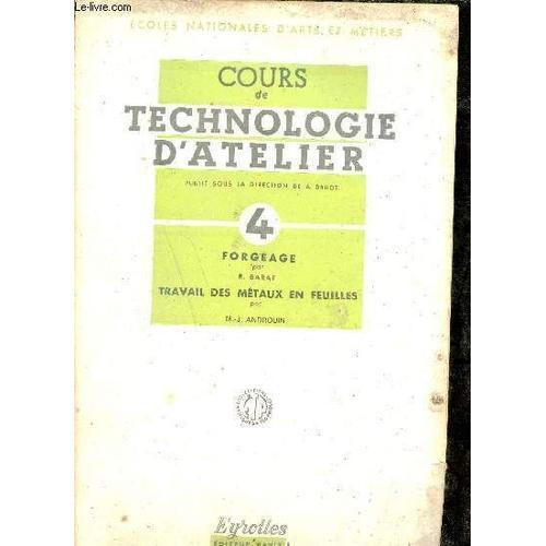 Cours De Technologie D Atelier - Volume 4 : Forgeage Par R.Barat Et... on Productcaster.