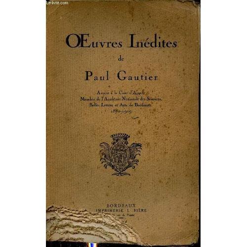 Oeuvres Inédites De Paul Gautier Avocat À La Cour D Appel Membre De... on Productcaster.