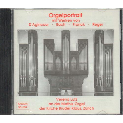 Orgelportrait Mit Werken Von D'agincour - Bach - Franck - Reger Son... on Productcaster.