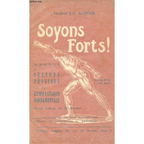 Soyons Forts! Manuel De Culture Physique Et De Gymnastique Fondamen... on Productcaster.