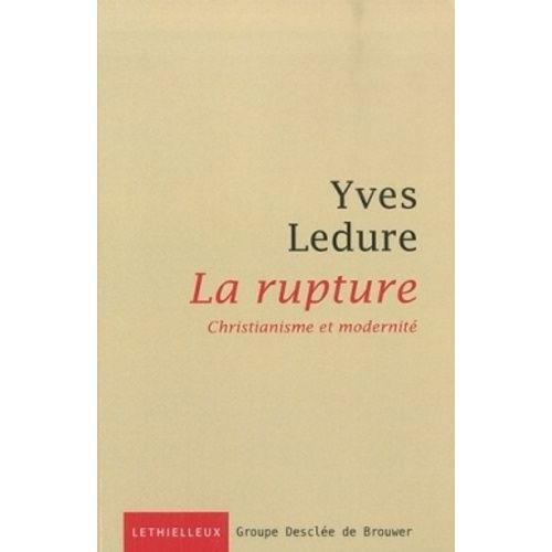 La Rupture - Christianisme Et Modernité on Productcaster.