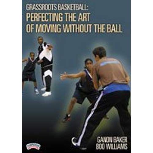 Ganon Baker: Grassroots Basketball: Perfecting The Art Of Moving Wi... on Productcaster.