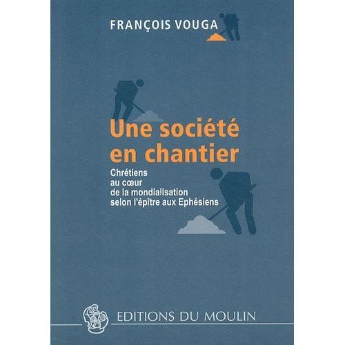 Une Société En Chantier - Chrétiens Au Coeur De La Mondialisation S... on Productcaster.