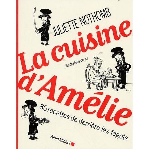 La Cuisine D'amélie - 80 Recettes De Derrière Les Fagots on Productcaster.