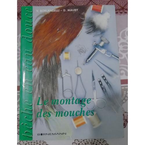 Le Montage Des Mouches - À La Portée De Tous En 300 Photos on Productcaster.